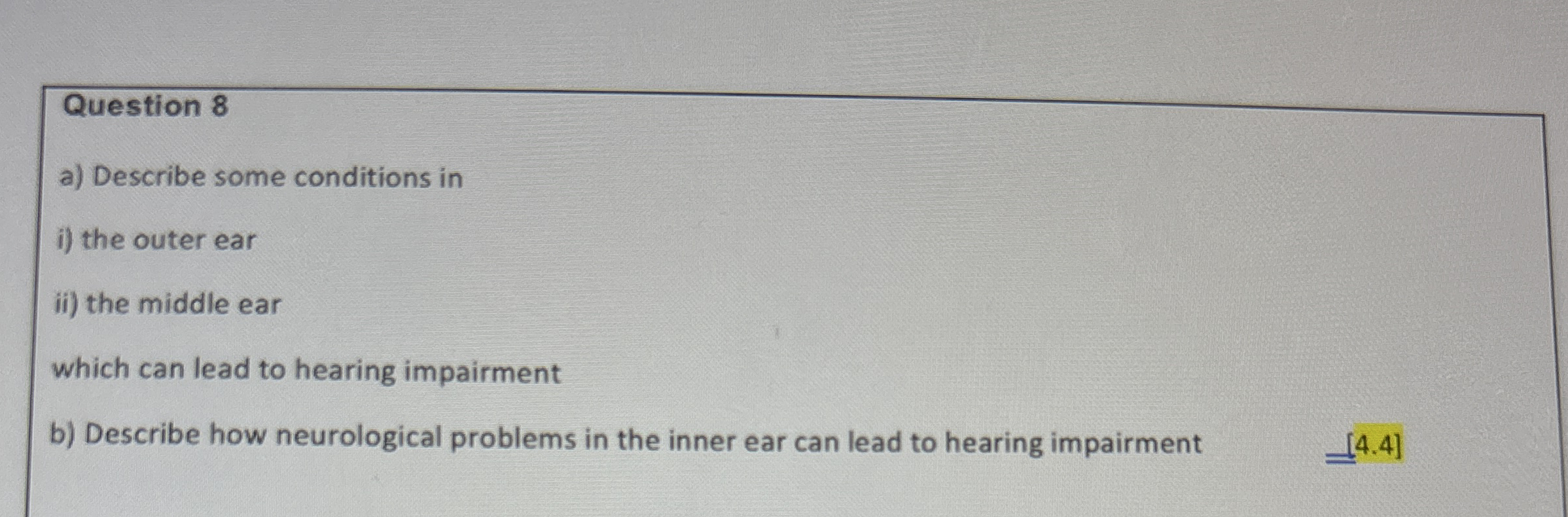 Question 8 a ) Describe some conditions in i )