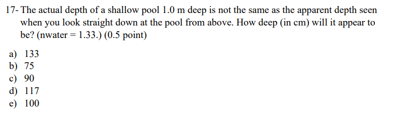 1 7 - The actual depth of a shallow pool 1 . 0 m