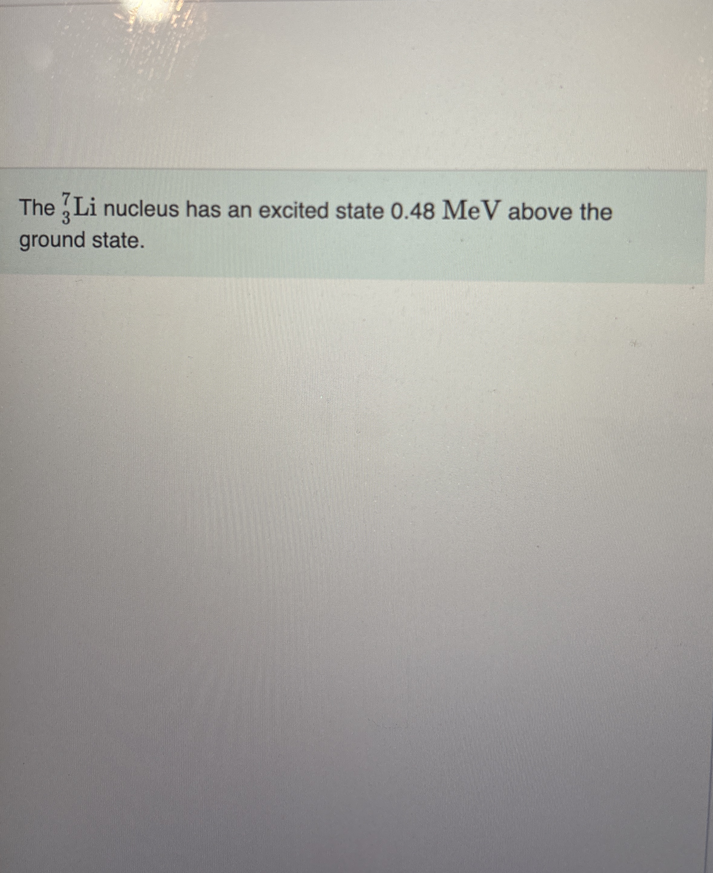 The ? 3 7 L i nucleus has an excited state 0 . 4