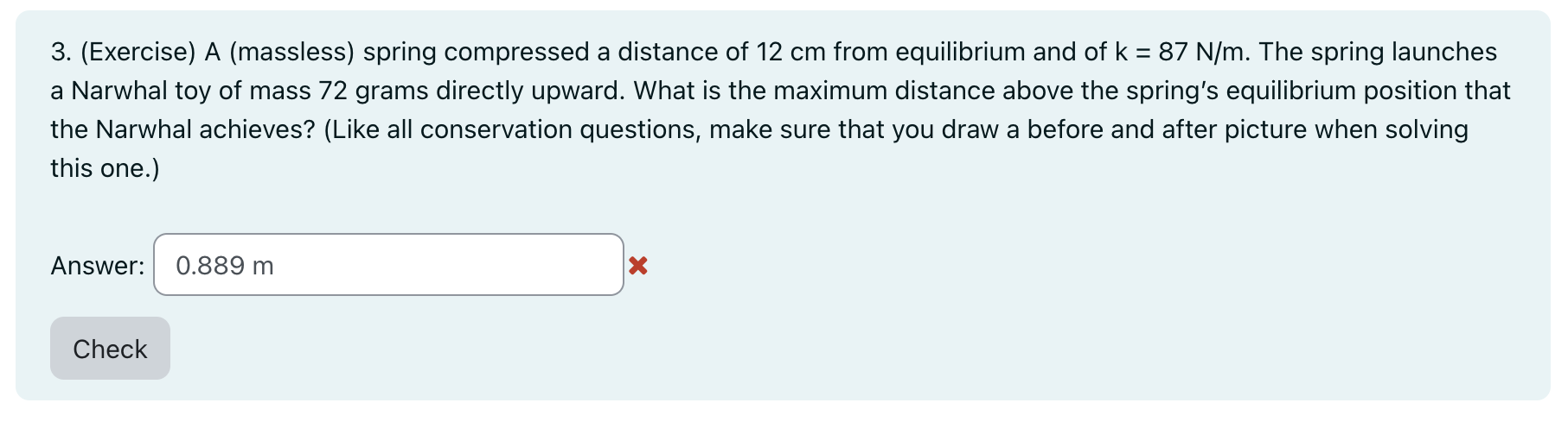 3 . ( Exercise ) A ( massless ) spring compressed