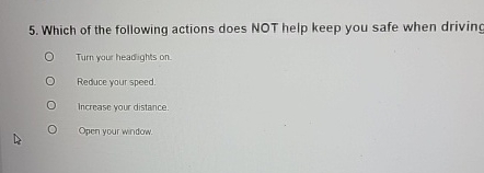 Which of the following actions does NOT help keep