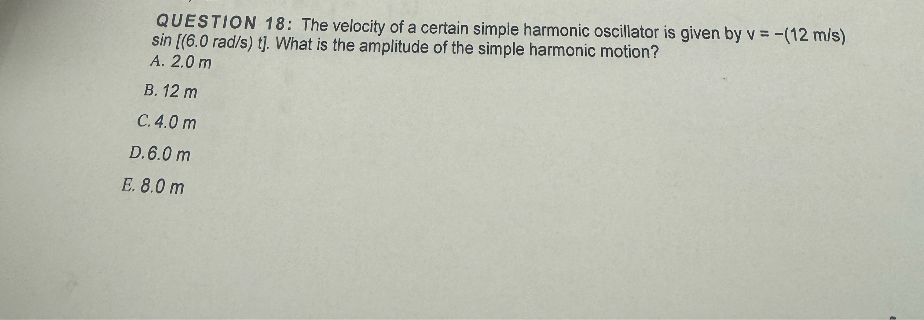 QUESTION 1 8 : The velocity of a certain simple