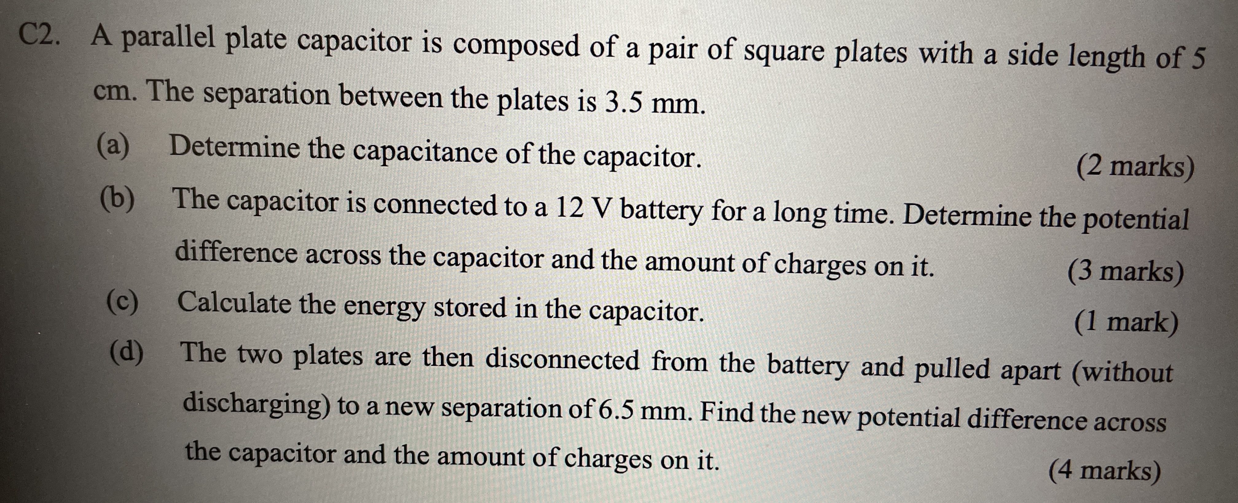C 2 . A parallel plate capacitor is composed of a