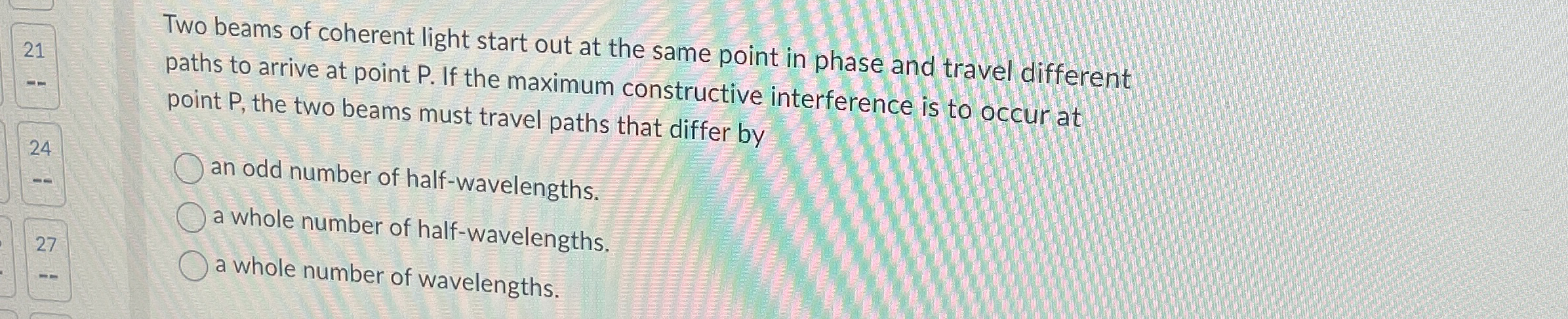 2 1 Two beams of coherent light start out at the