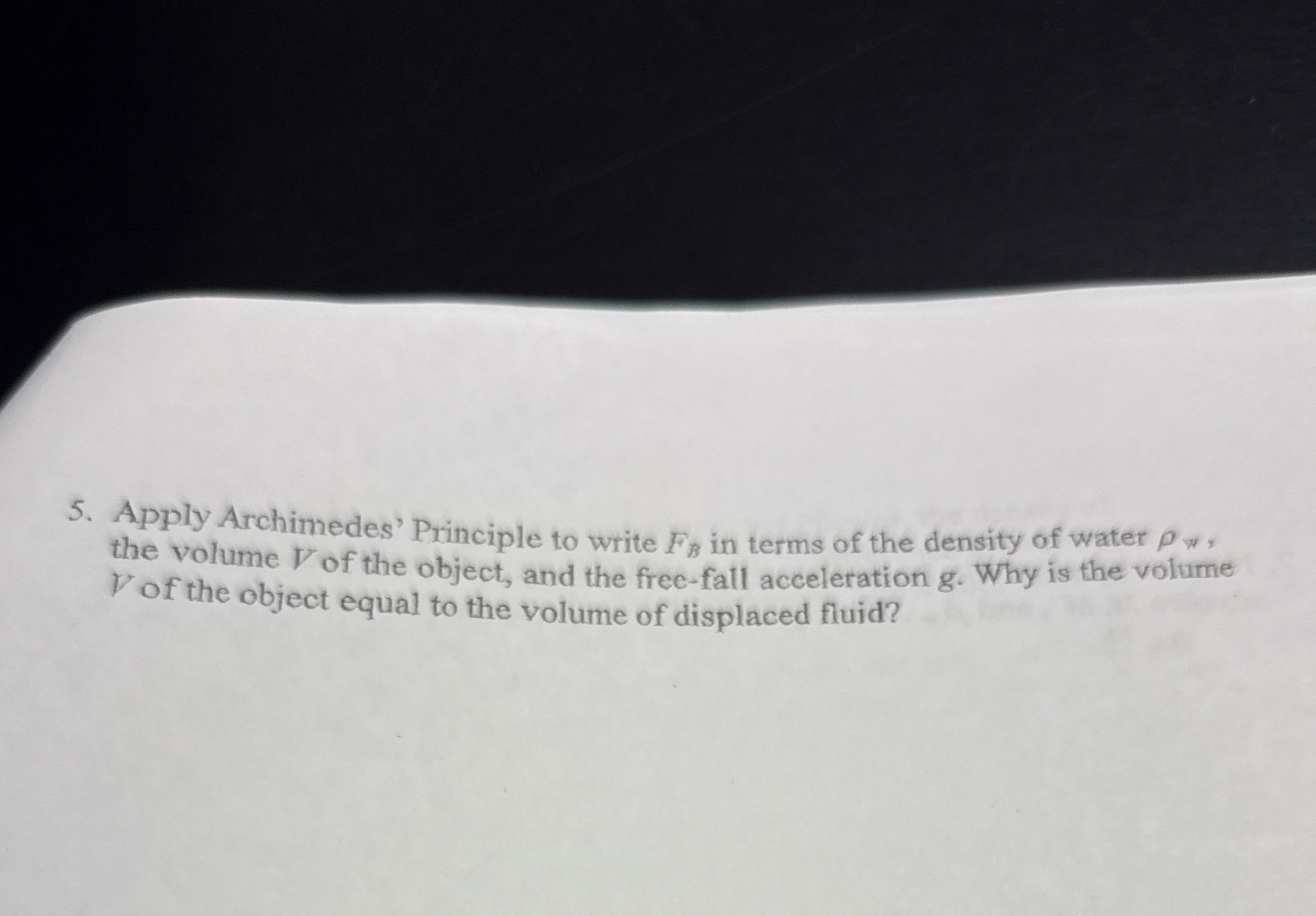 Apply Archimedes' Principle to write F B in terms