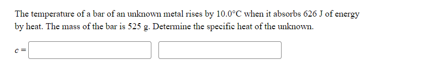 The temperature of a bar of an unknown metal