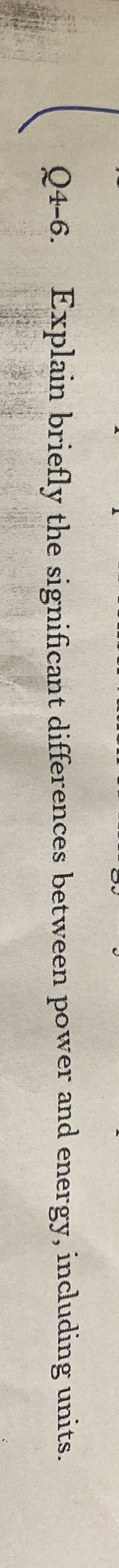 Q 4 - 6 . Explain briefly the significant