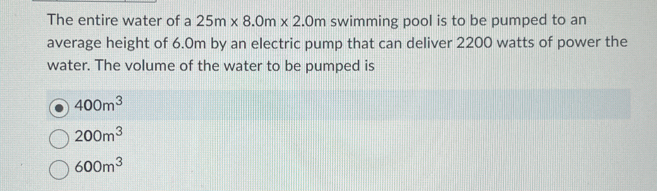 The entire water of a 2 5 m 8 . 0 m 2 . 0 m