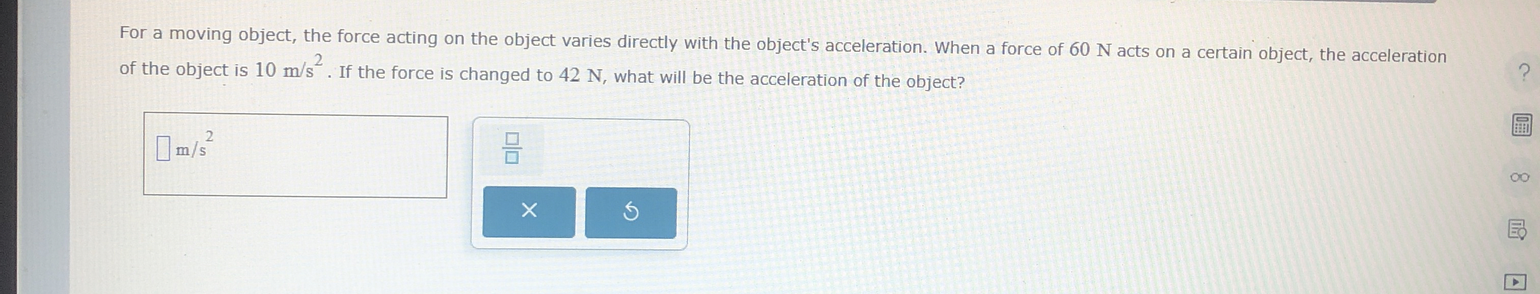 For a moving object, the force acting on the