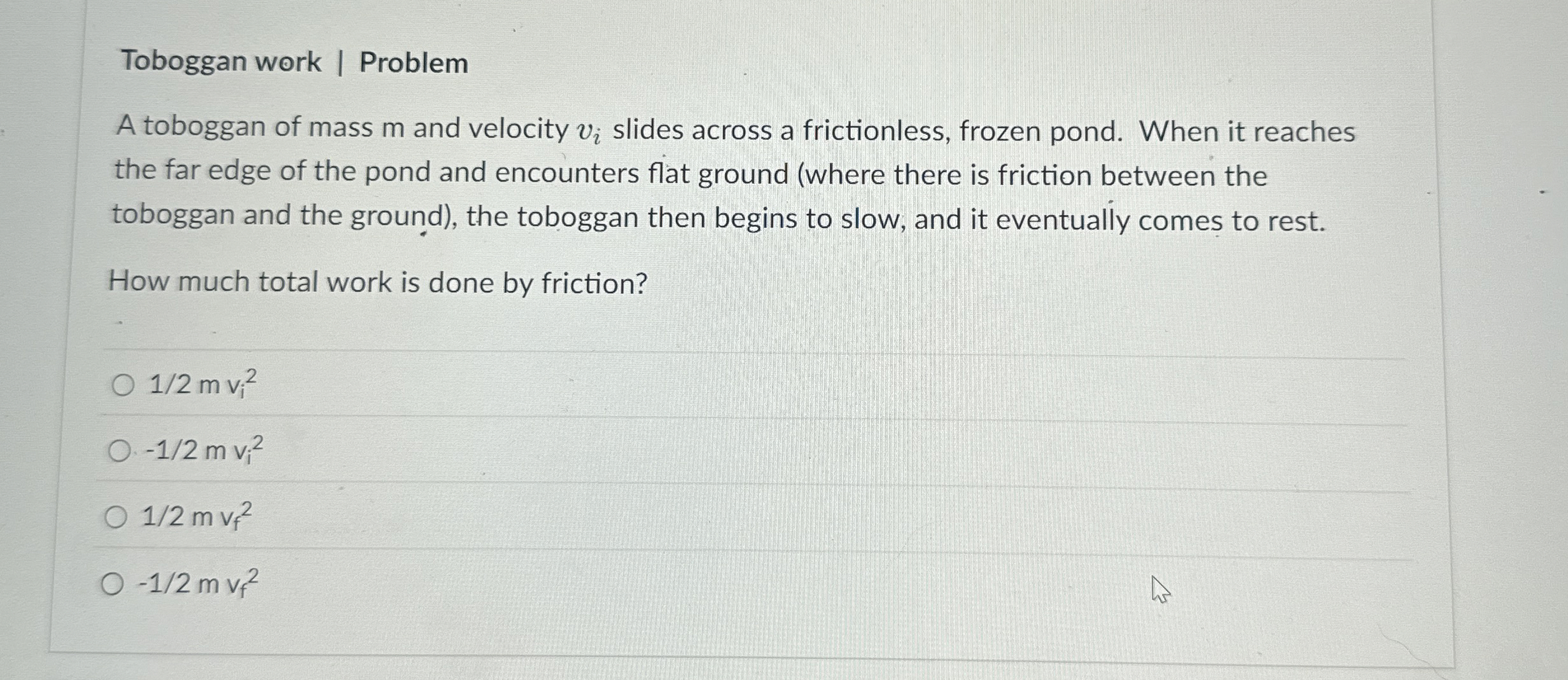 Toboggan work | Problem A toboggan of mass m and
