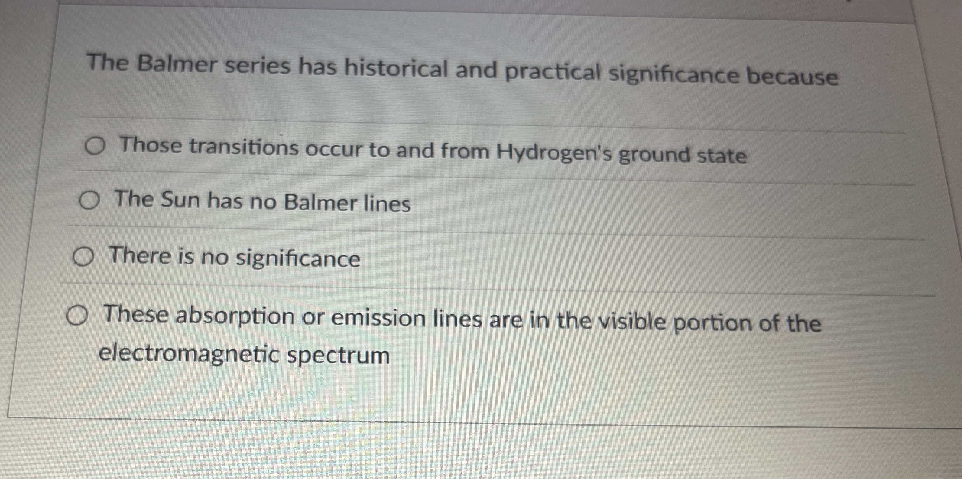 The Balmer series has historical and practical