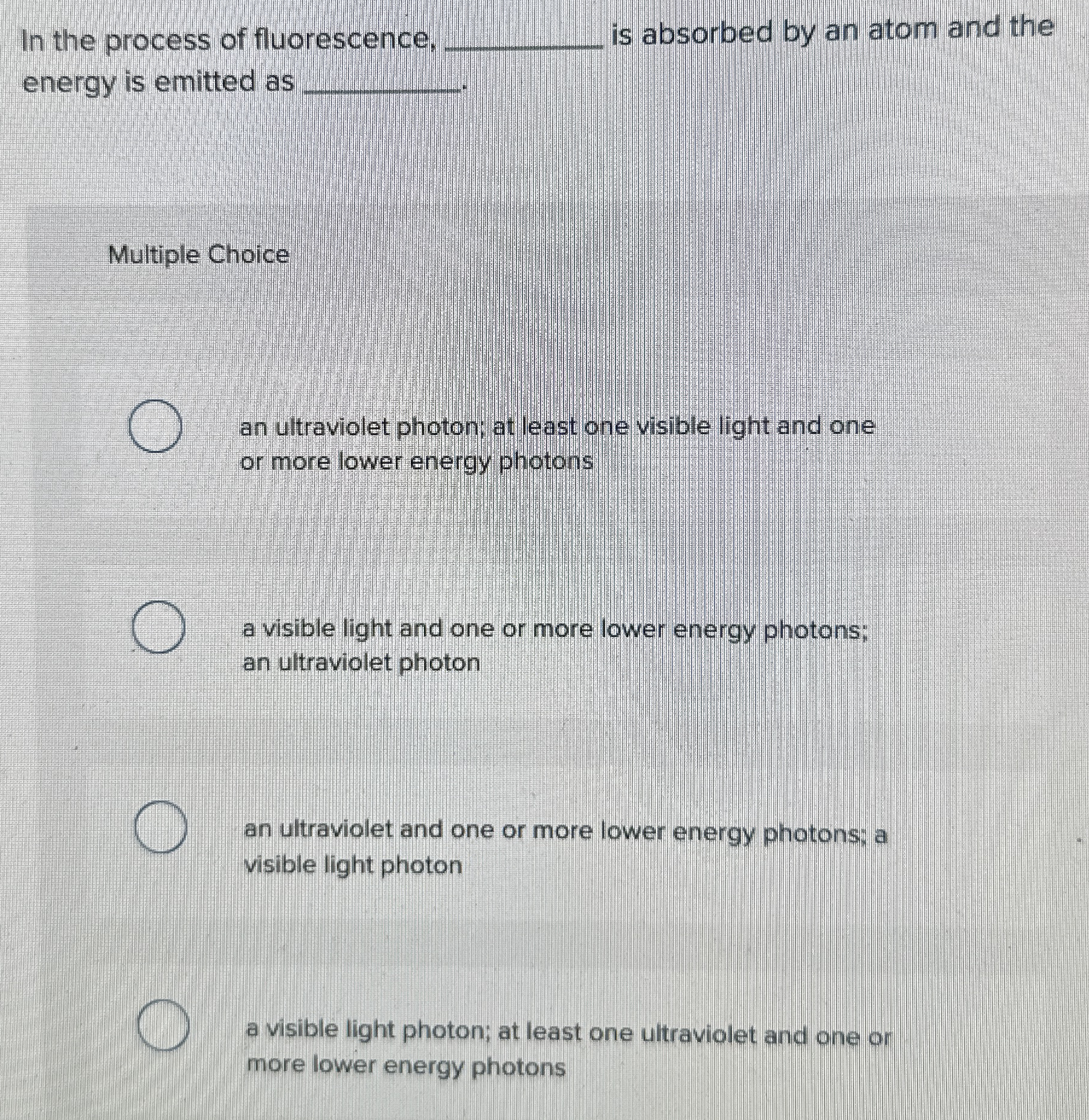 In the process of fluorescence, q , is absorbed