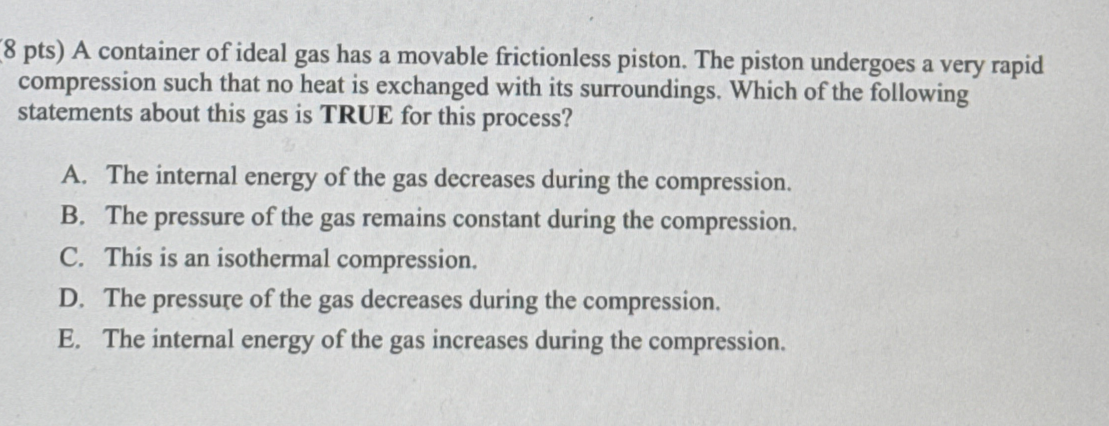 8 p t s A container of ideal gas has a movable