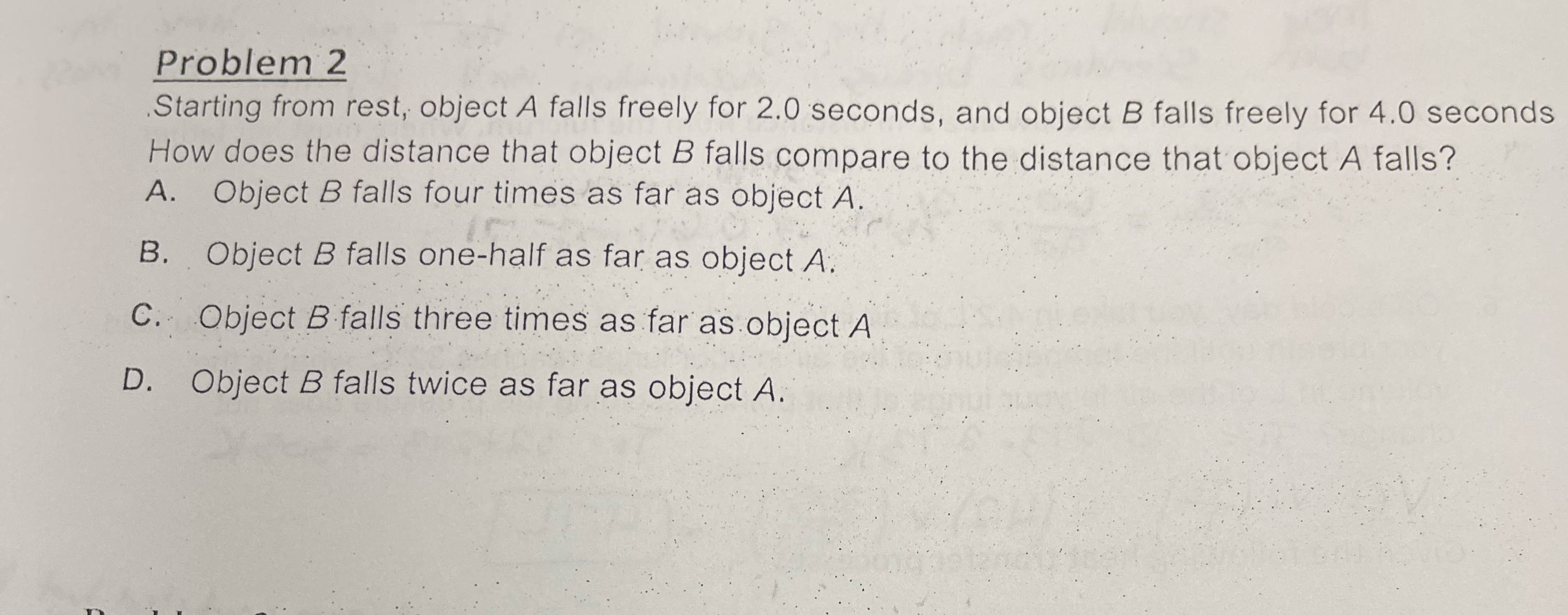 Problem 2 Starting from rest, object A falls