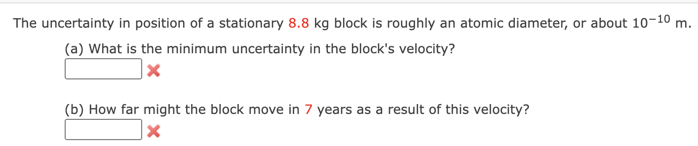 6 The uncertainty in position of a stationary 8 .