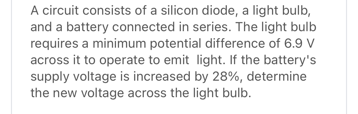 A circuit consists of a silicon diode, a light