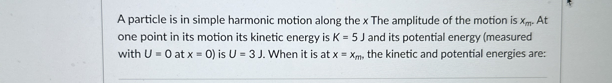 A particle is in simple harmonic motion along the