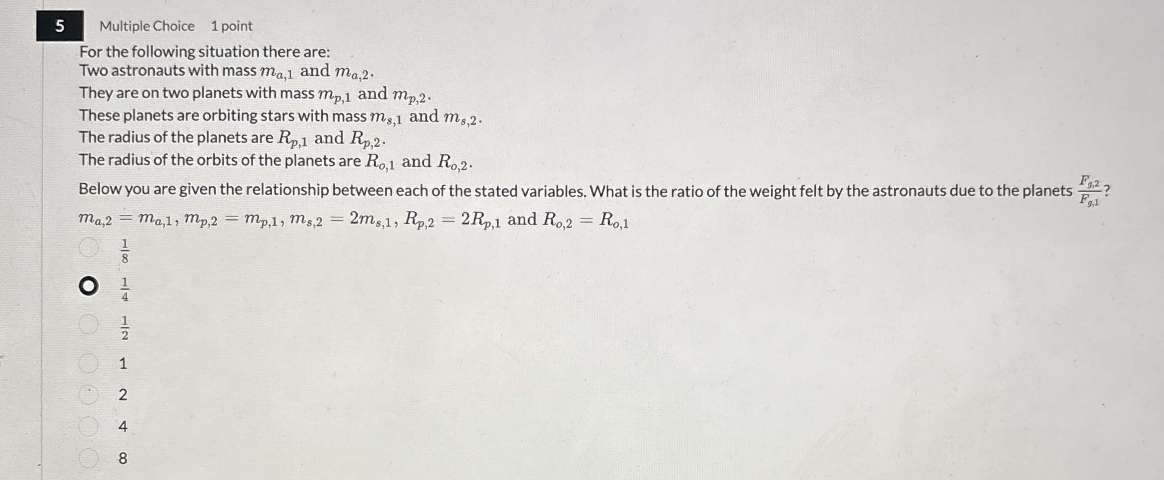 5 Multiple Choice 1 point For the following