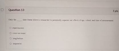 Question 1 3 3 pts Detisy the time - frame allows