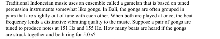 Traditional Indonesian music uses an ensemble