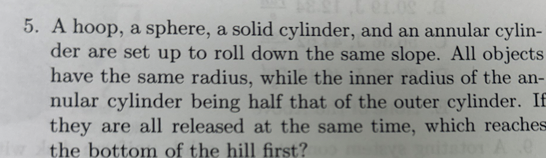 A hoop, a sphere, a solid cylinder, and an