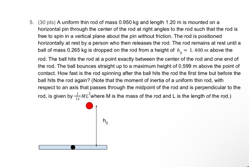 ( 3 0 pts ) A uniform thin rod of mass 0 . 9 5 0