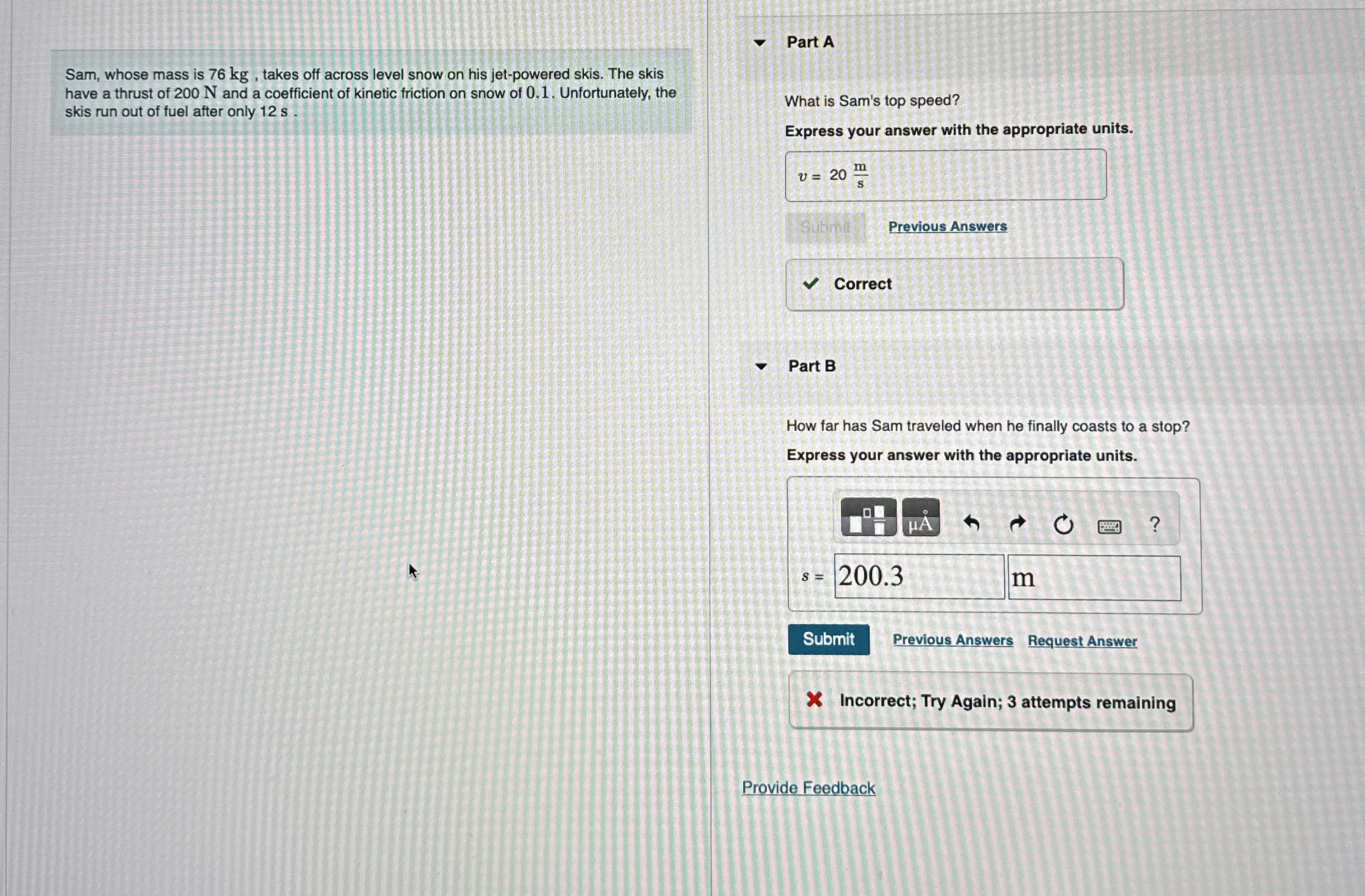 Sam, whose mass is 7 6 kg , takes off across
