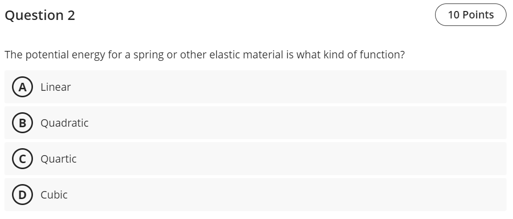Question 2 The potential energy for a spring or