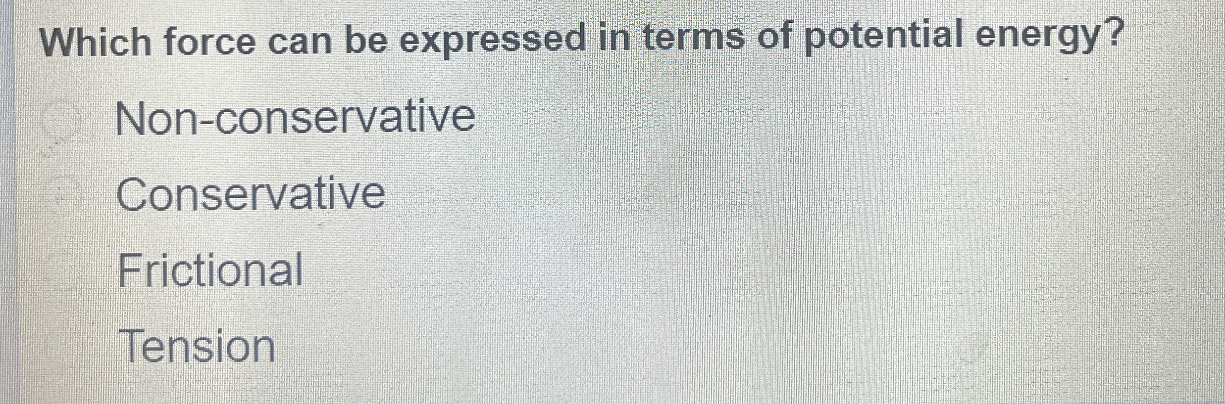 Which force can be expressed in terms of