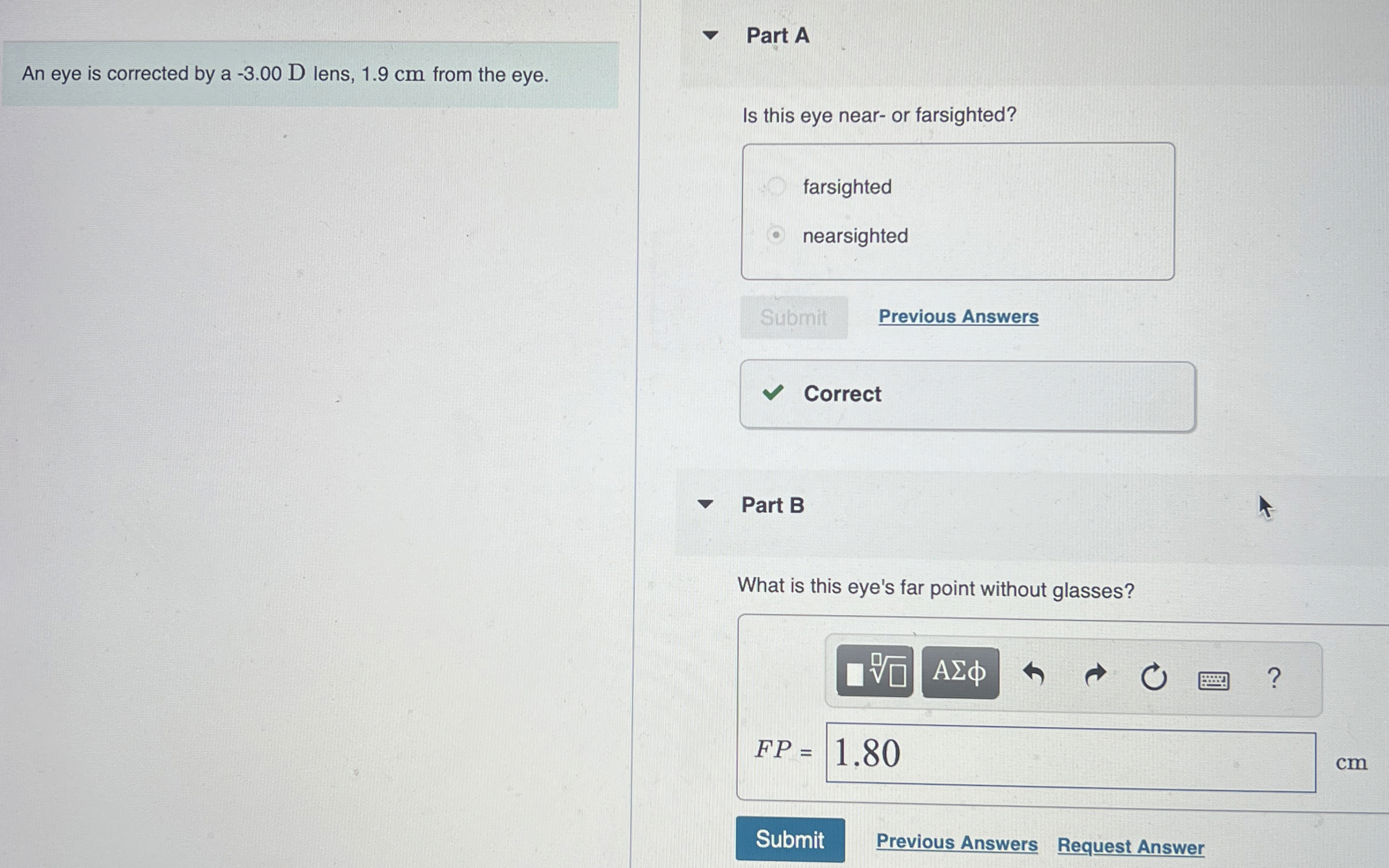 An eye is corrected by a - 3 . 0 0 D lens, 1 . 9