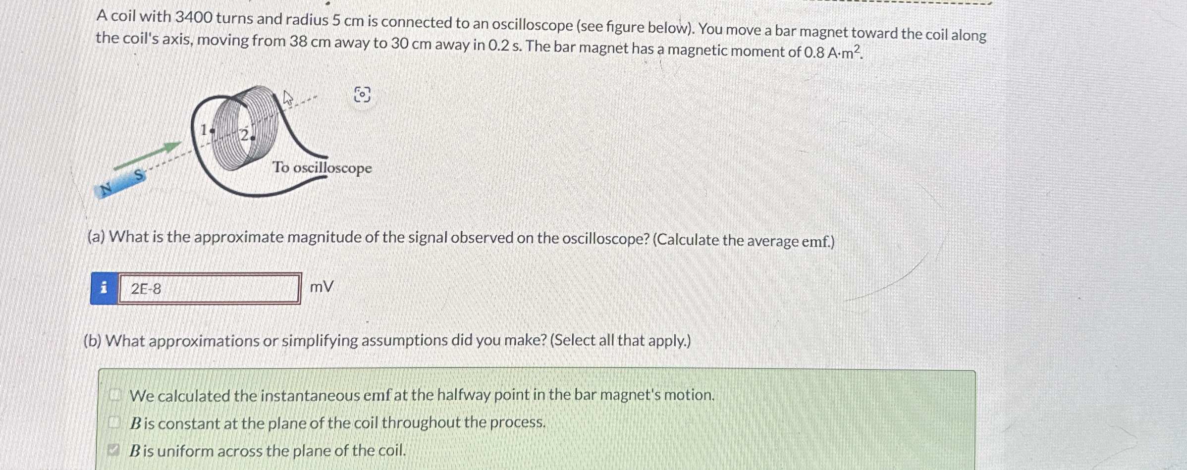 A coil with 3 4 0 0 turns and radius 5 cm is
