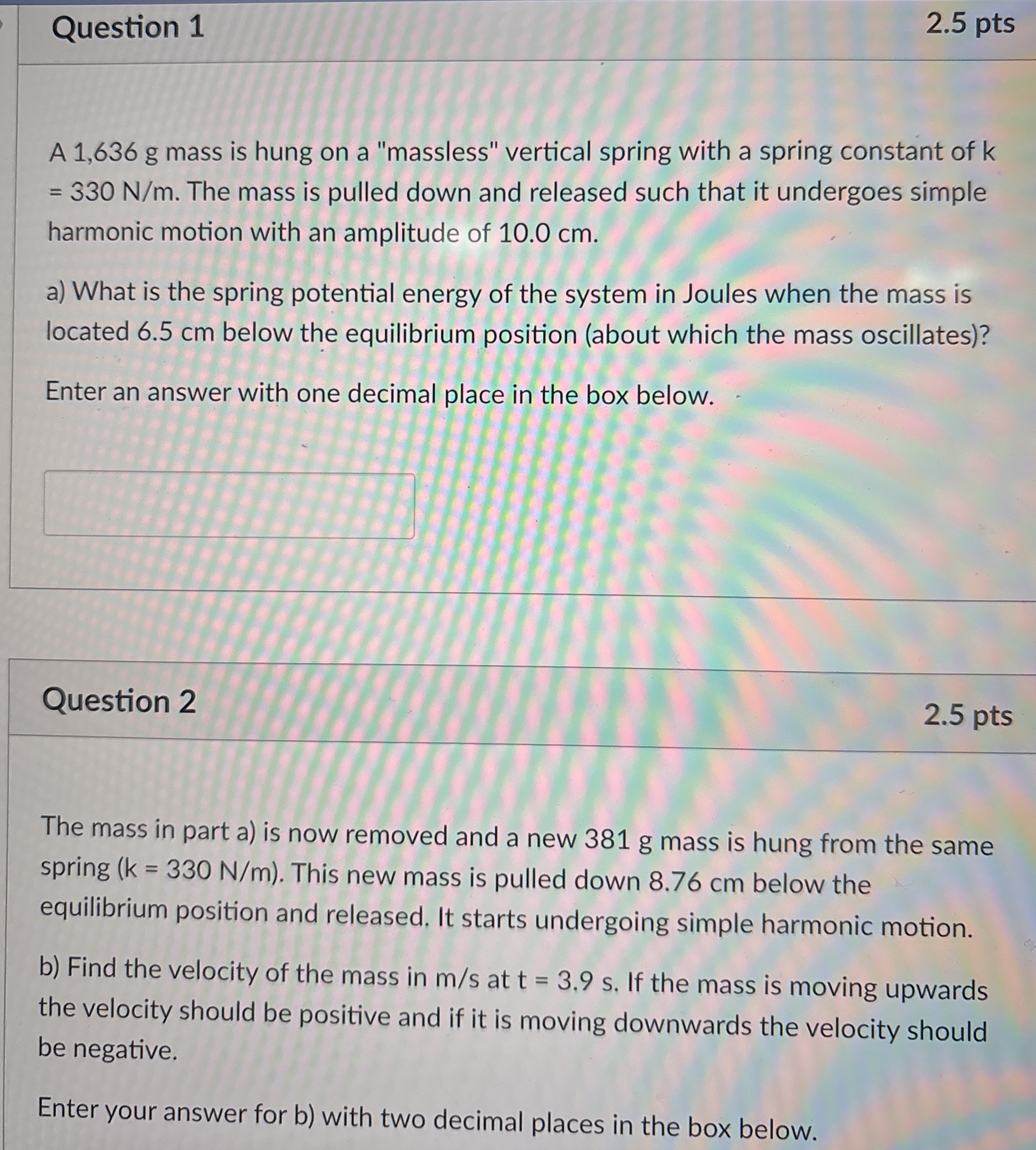Question 1 A 1 , 6 3 6 g mass is hung on a