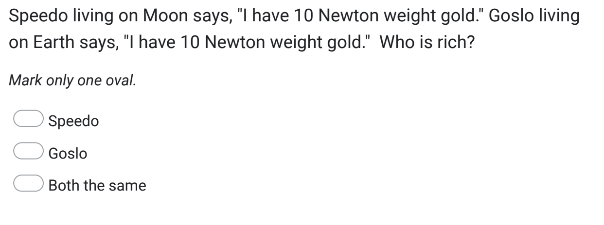 Speedo living on Moon says, "I have 1 0 Newton