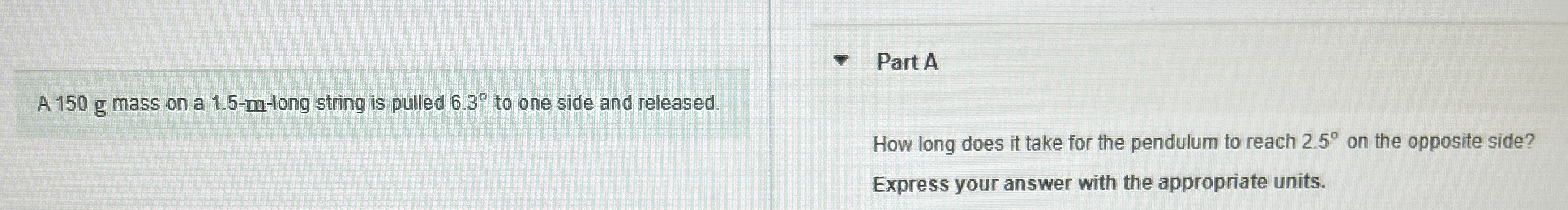 A 1 5 0 g mass on a 1 . 5 - m - long string is