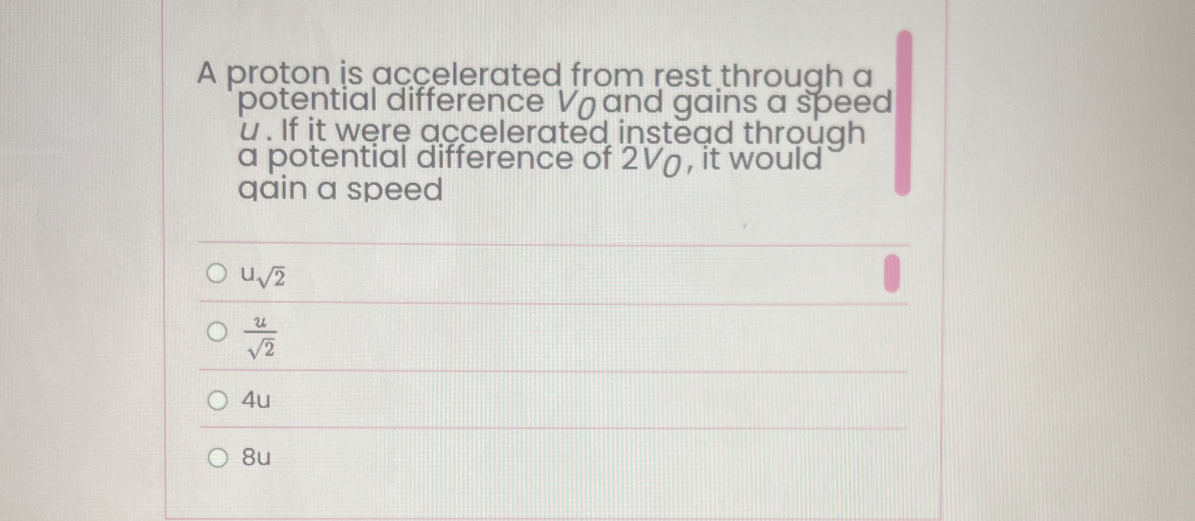 A proton is accelerated from rest through a
