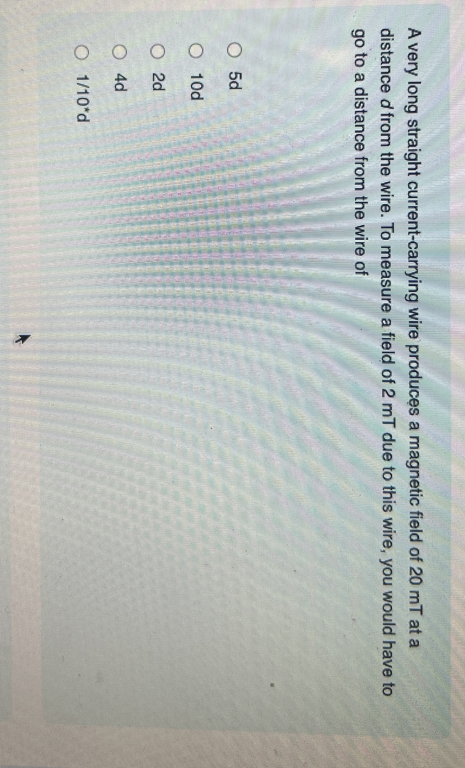 A very long straight current - carrying wire