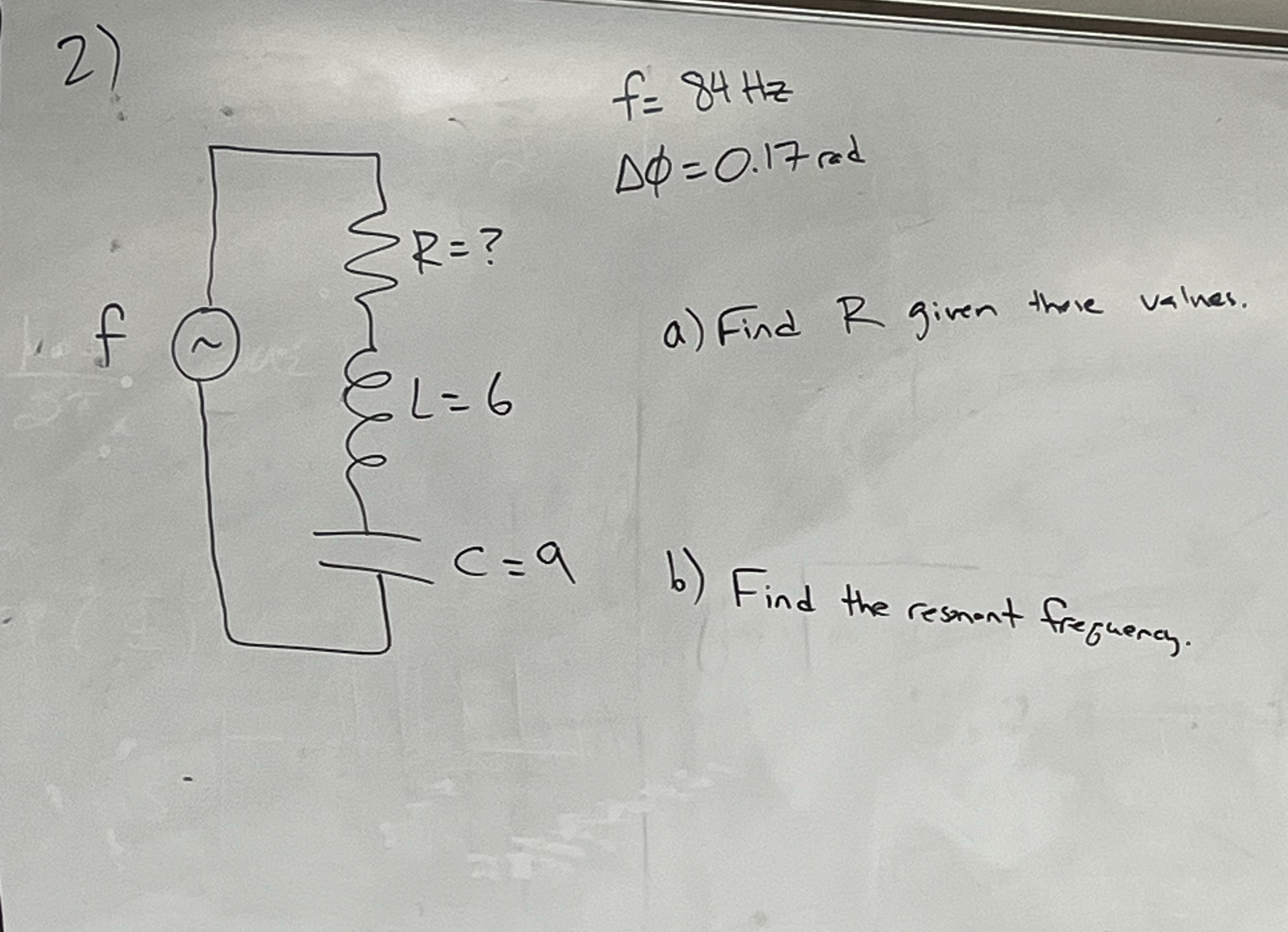 2 ? f = 8 4 H z = 0 . 1 7 c d a ) Find R given