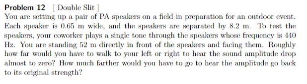 Problem 1 2 [ Double Slit ] You are setting up a