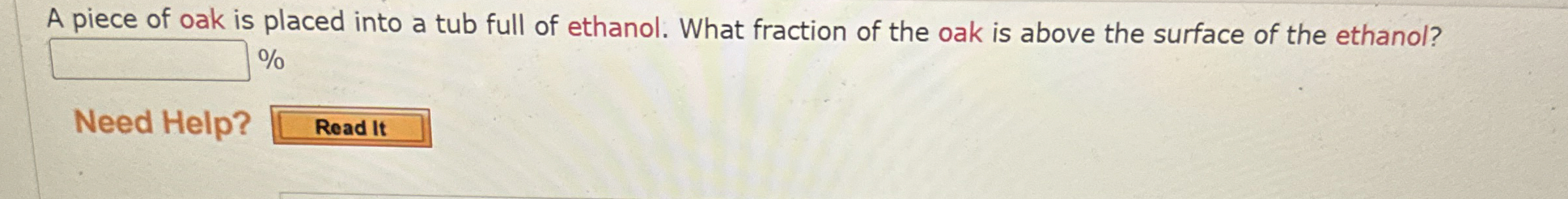A piece of oak is placed into a tub full of