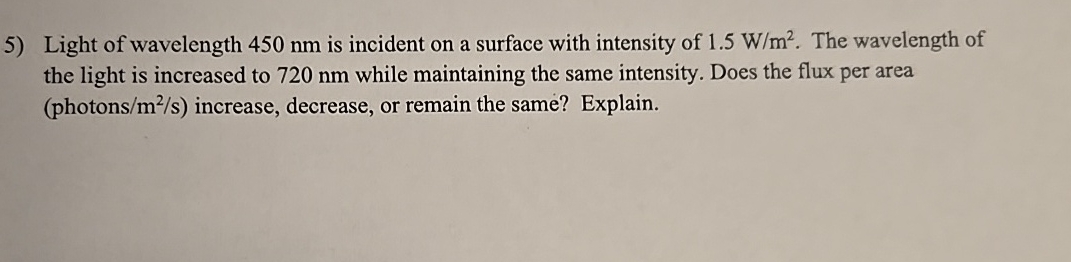 Light of wavelength 4 5 0 nm is incident on a