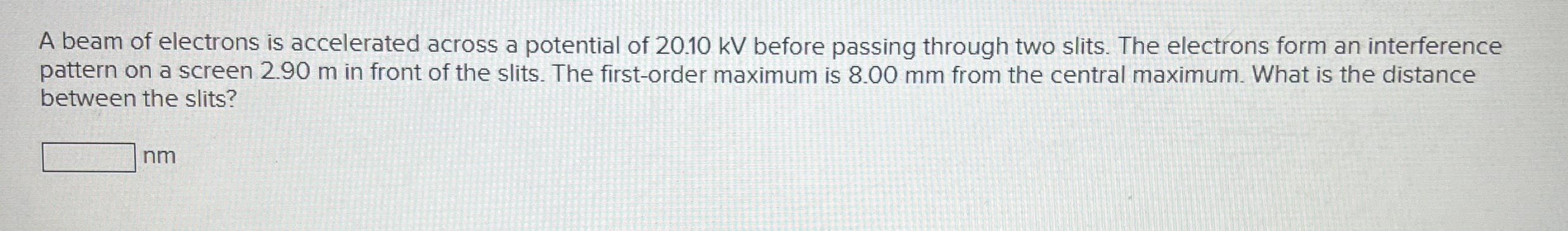 A beam of electrons is accelerated across a