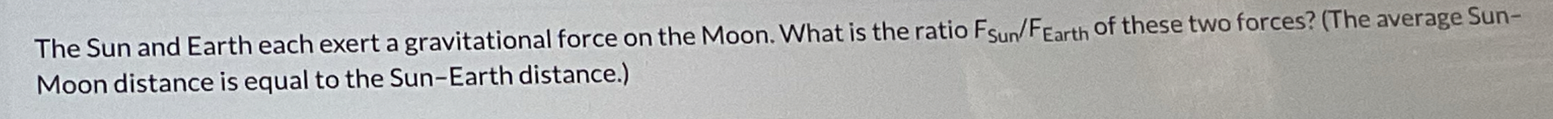 The Sun and Earth each exert a gravitational