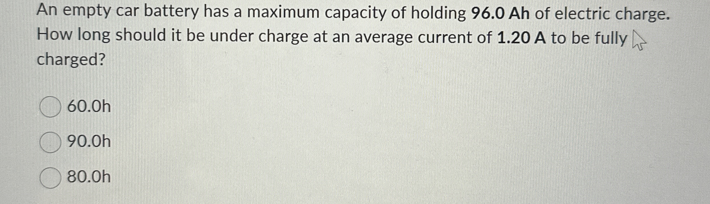 An empty car battery has a maximum capacity of