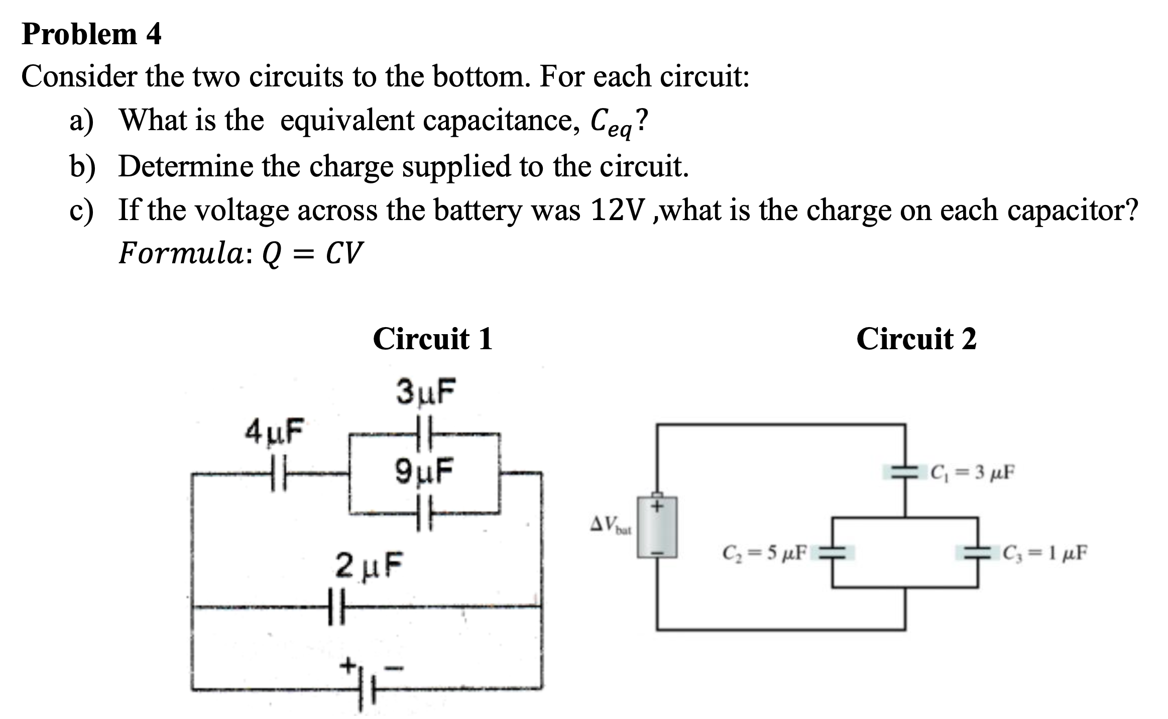 Problem 4 Consider the two circuits to the