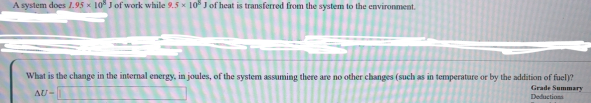 A system does 1 . 9 5 1 0 8 J of work while 9 . 5