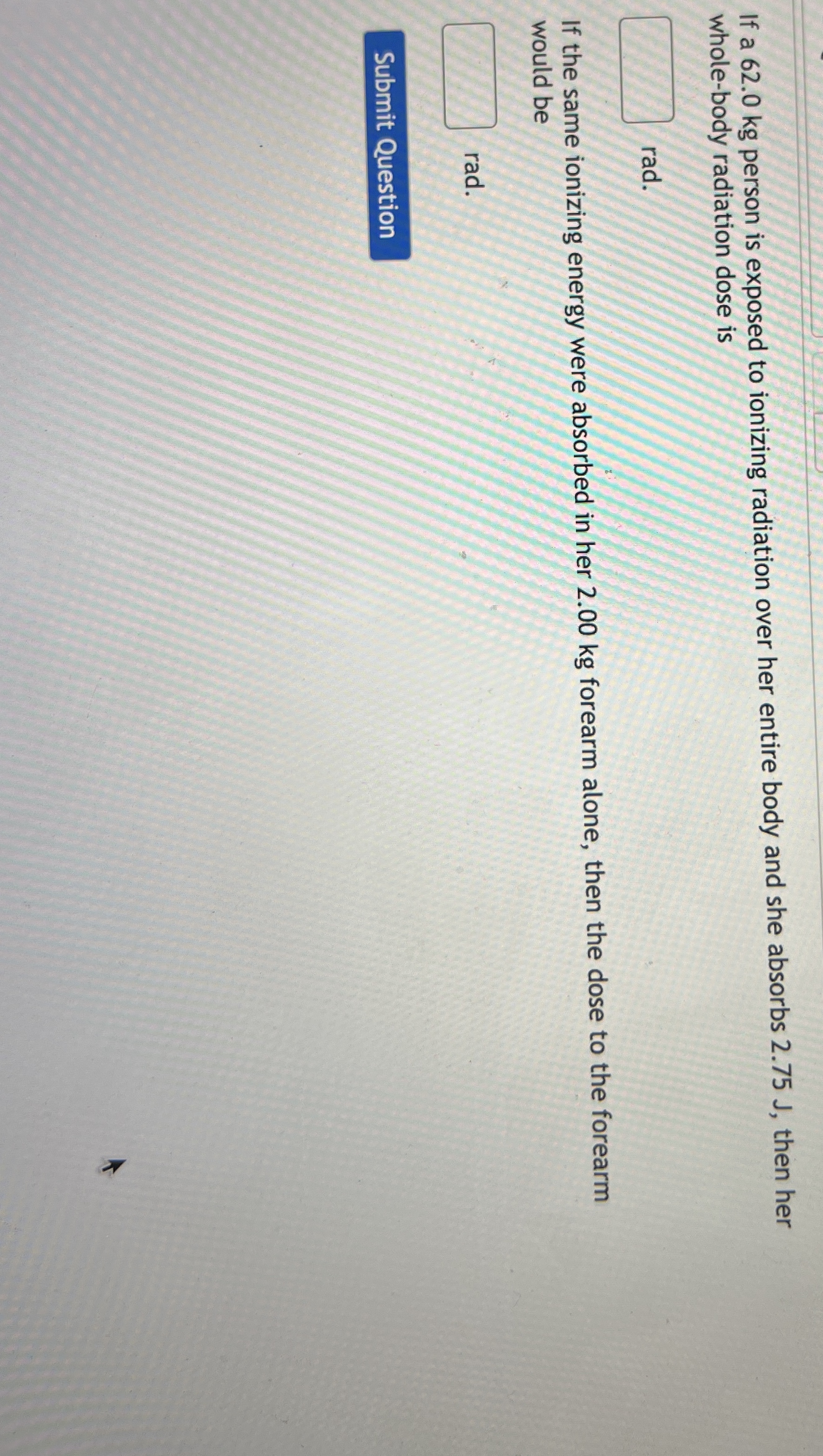 If a 6 2 . 0 kg person is exposed to ionizing