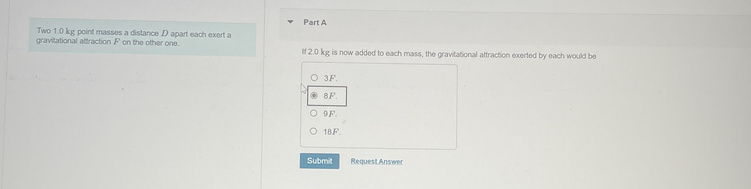 Two 1 . 0 kg point masses a distance D apart each