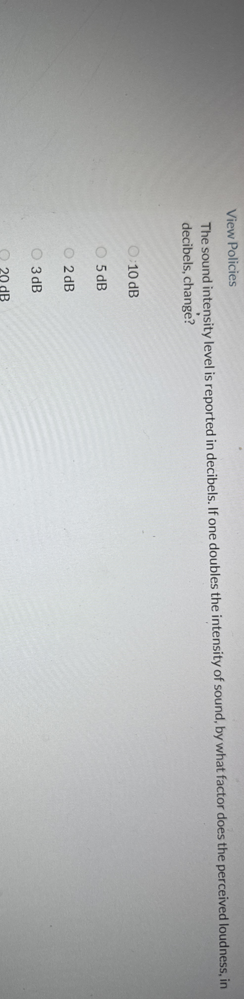 View Policies The sound intensity level is