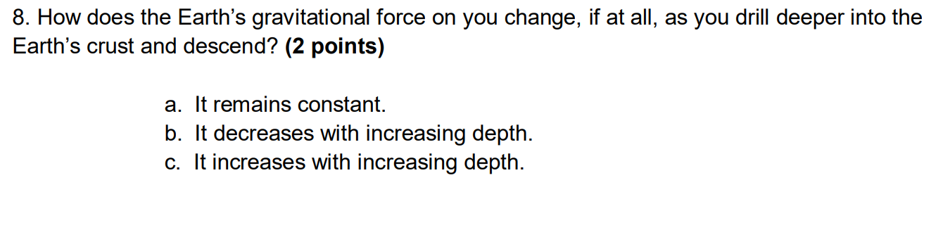8 . How does the Earth's gravitational force on