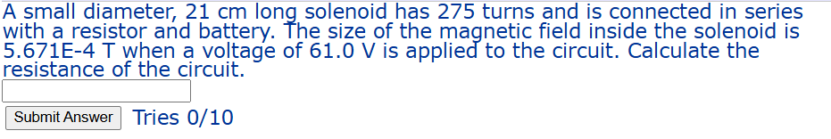 A small diameter, 2 1 cm long solenoid has 2 7 5
